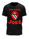 Yuh Makin Joke