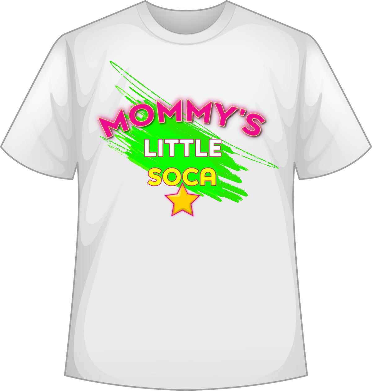 Mommy's Little Soca Star (Neon print)