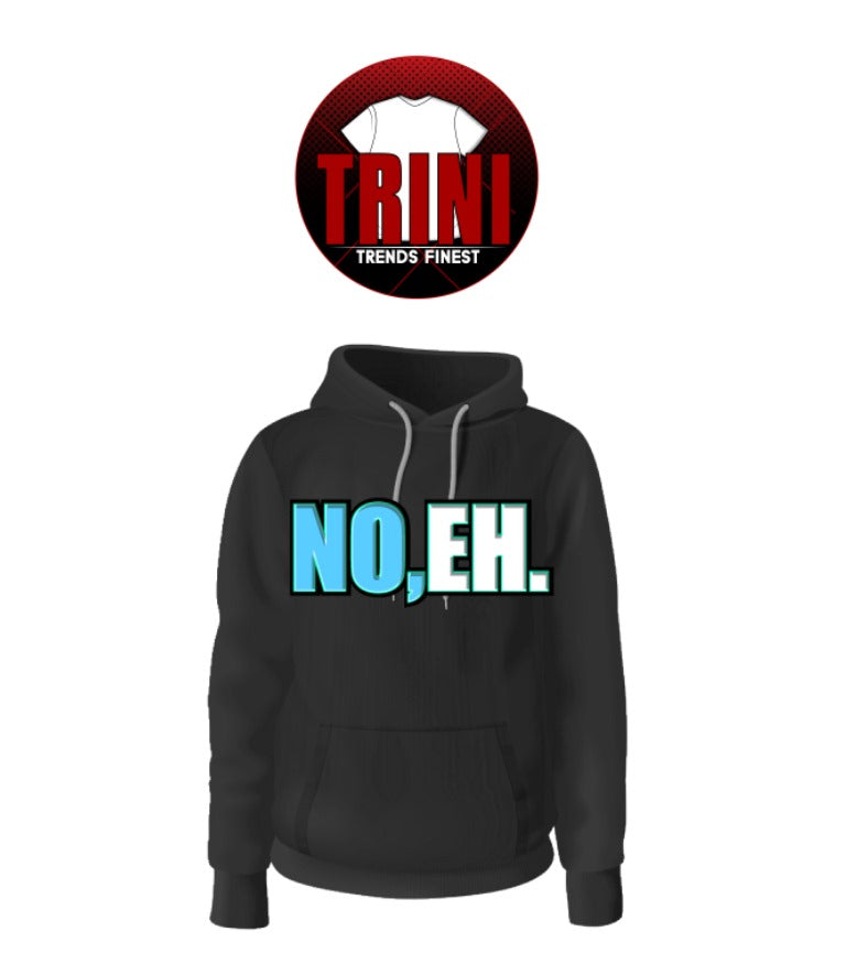 No, Eh Hoodie