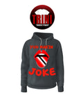 Yuh Makin Joke Hoodie