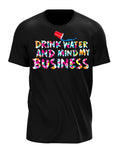 Drink Water & Mind My Business (Neon Print)