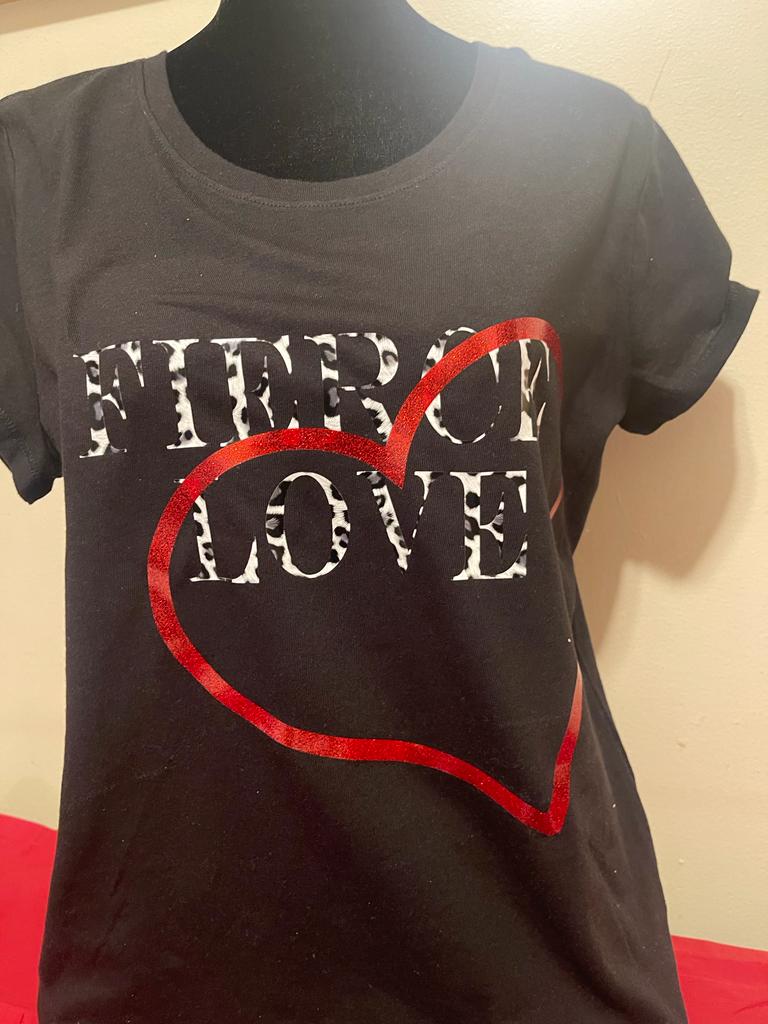 “Fierce Love” Valentines T-shirt